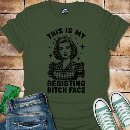 Resisting Bitch Face T-Shirt - Anti-Trump Feminist Tee