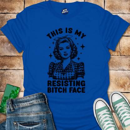 Resisting Bitch Face T-Shirt - Anti-Trump Feminist Tee