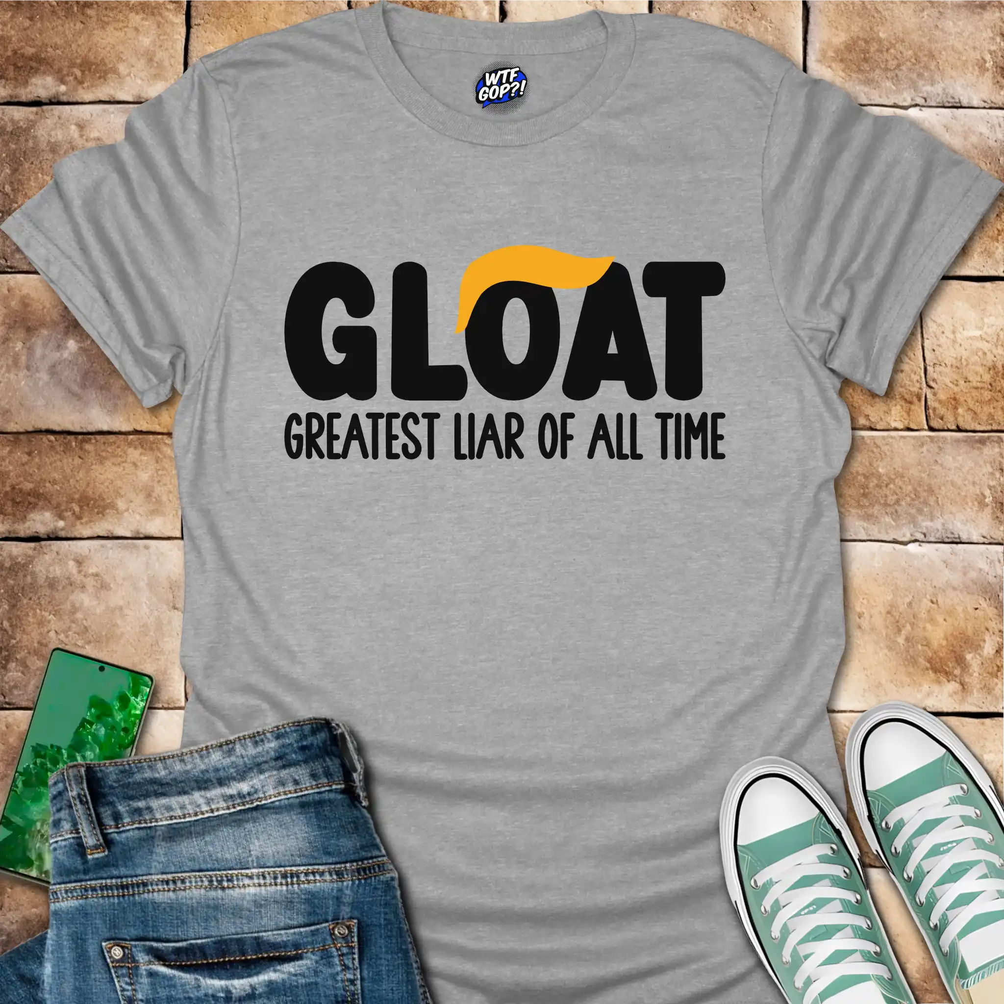 GLOAT T-Shirt: Greatest Liar Of All Time Tee