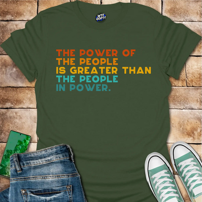 Power of the People T-Shirt - Anti-Establishment, Resist Tee