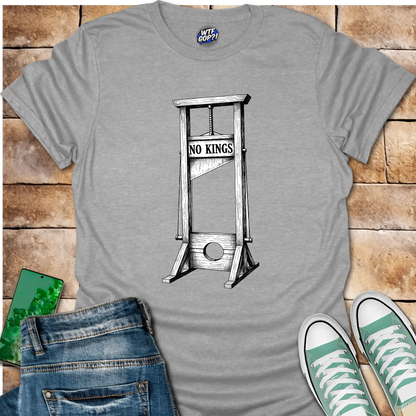 No Kings Guillotine T-Shirt - Anti-Trump, Tyranny Protest Tee