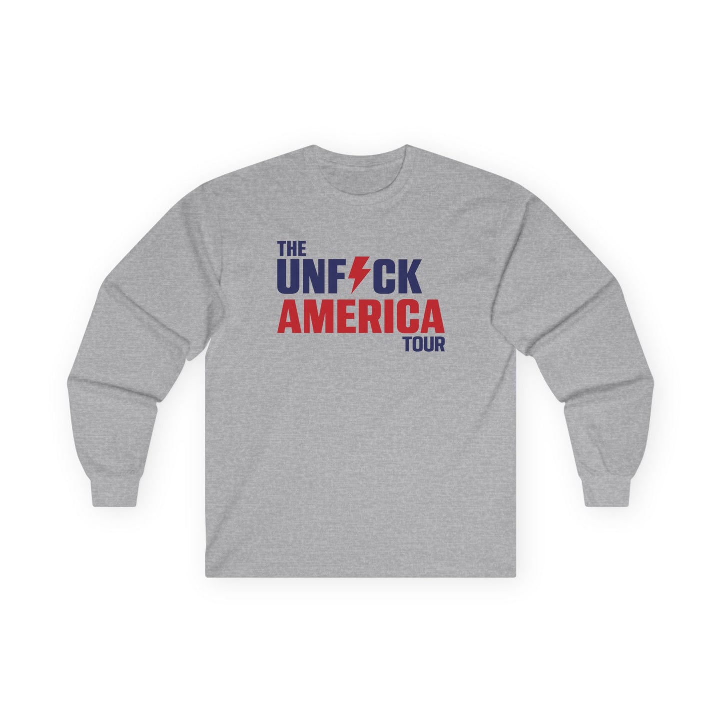 Unfuck America Tour Unisex Long Sleeve Shirt