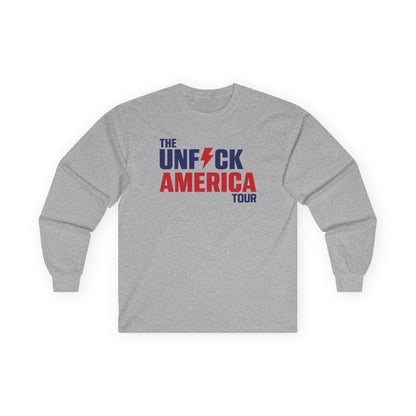 Unfuck America Tour Unisex Long Sleeve Shirt