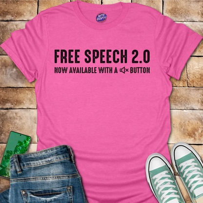 Free Speech 2.0 T-Shirt - Anti-Censorship Political Shirt