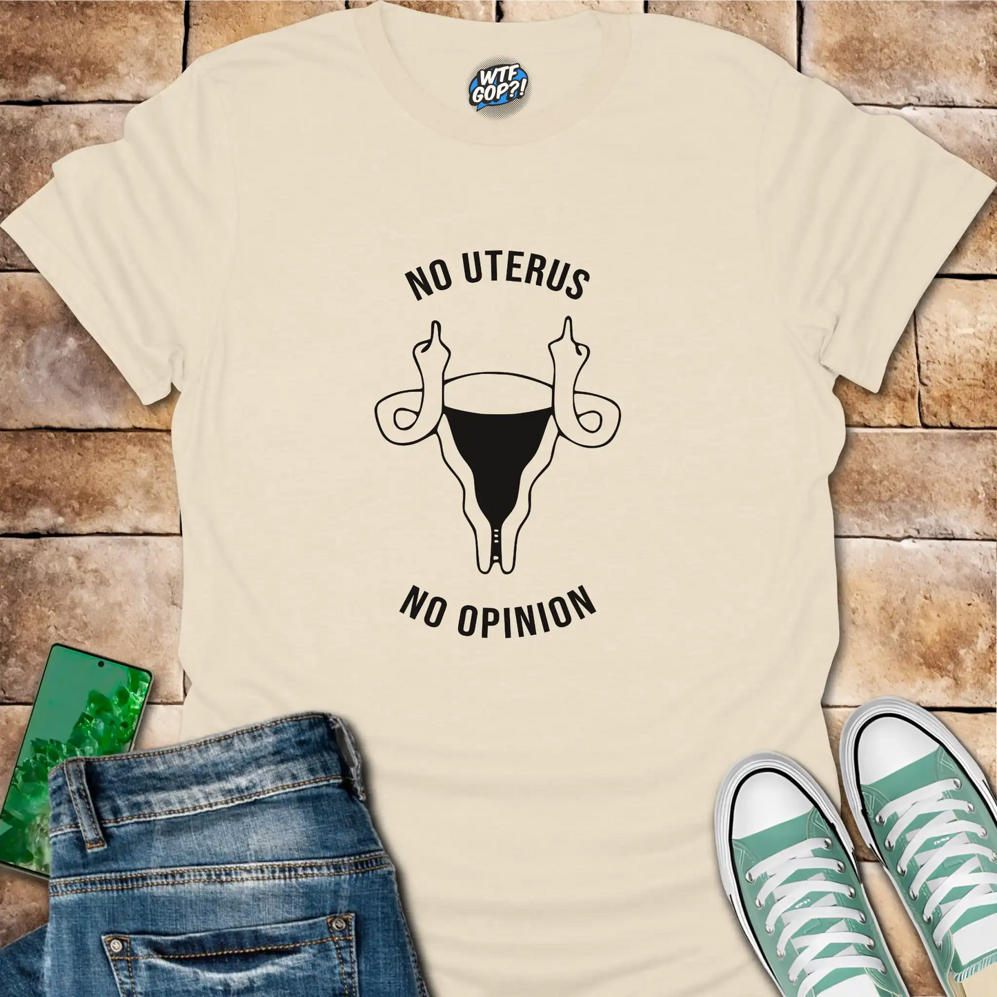 No Uterus No Opinion T-Shirt | Reproductive Rights Statement Tee