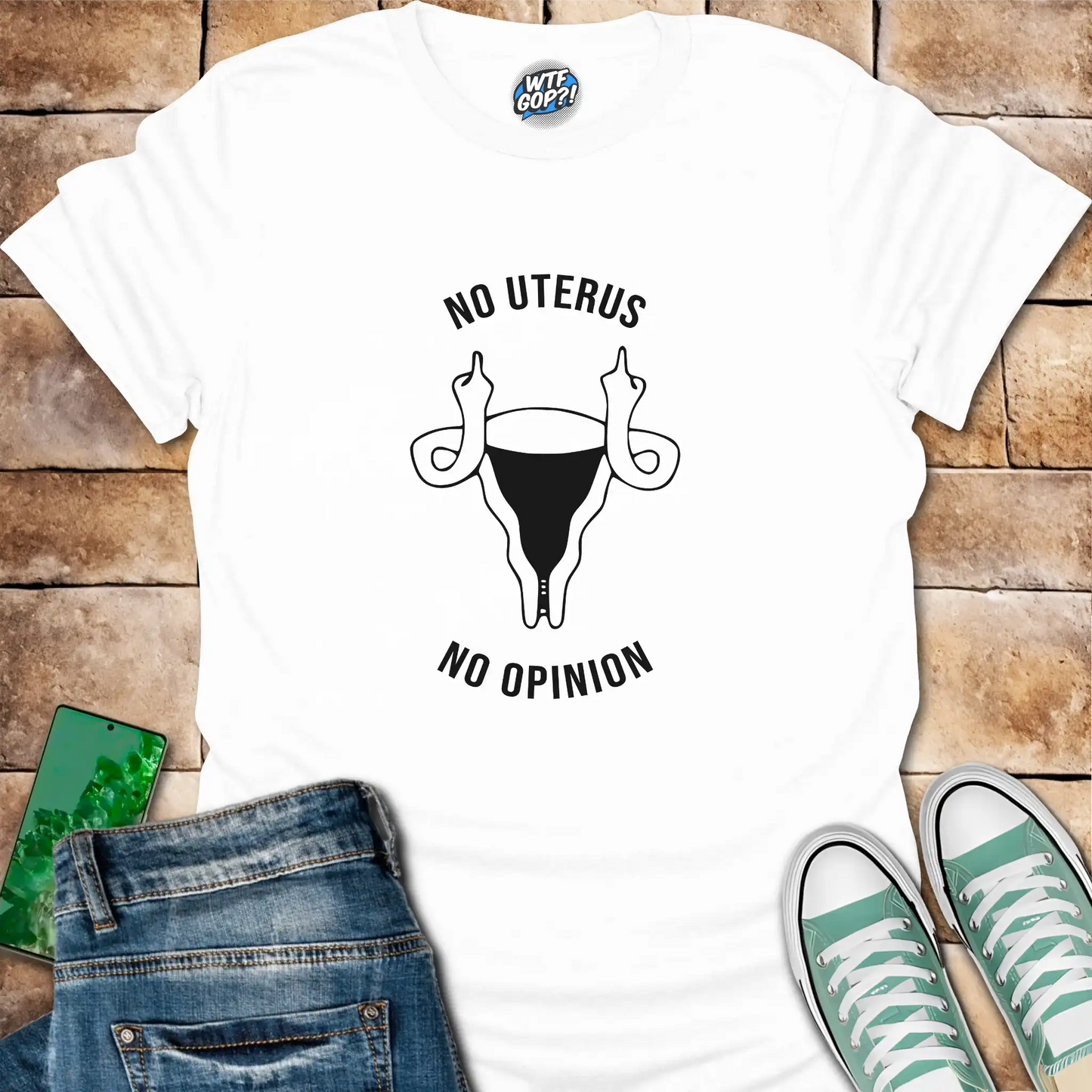 No Uterus No Opinion T-Shirt | Reproductive Rights Statement Tee