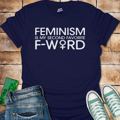 Feminism Second F Word T-Shirt - Provocative Feminist Tee