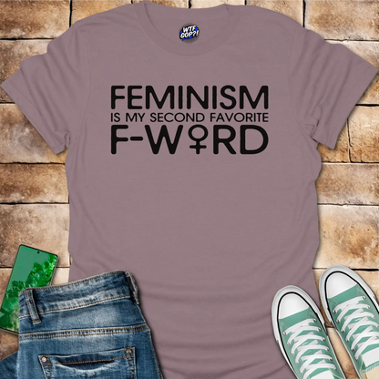 Feminism Second F Word T-Shirt - Provocative Feminist Tee