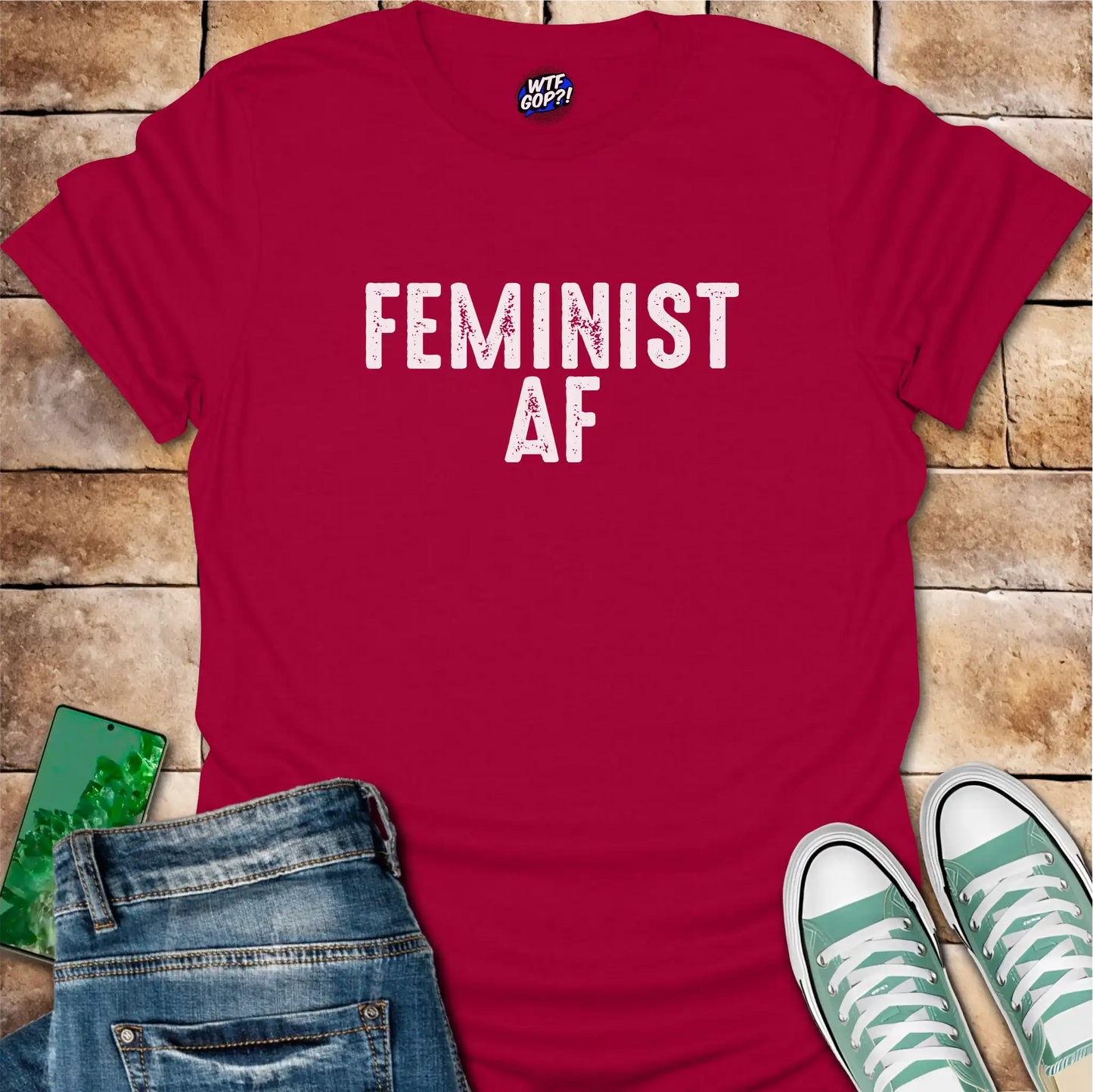 Feminist AF T-Shirt - Unapologetically Bold Women's Tee