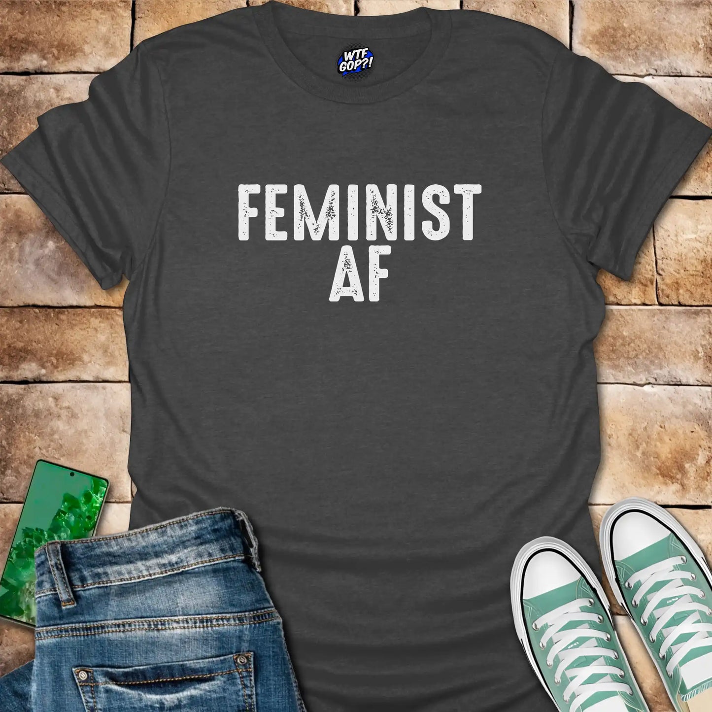 Feminist AF T-Shirt - Unapologetically Bold Women's Tee