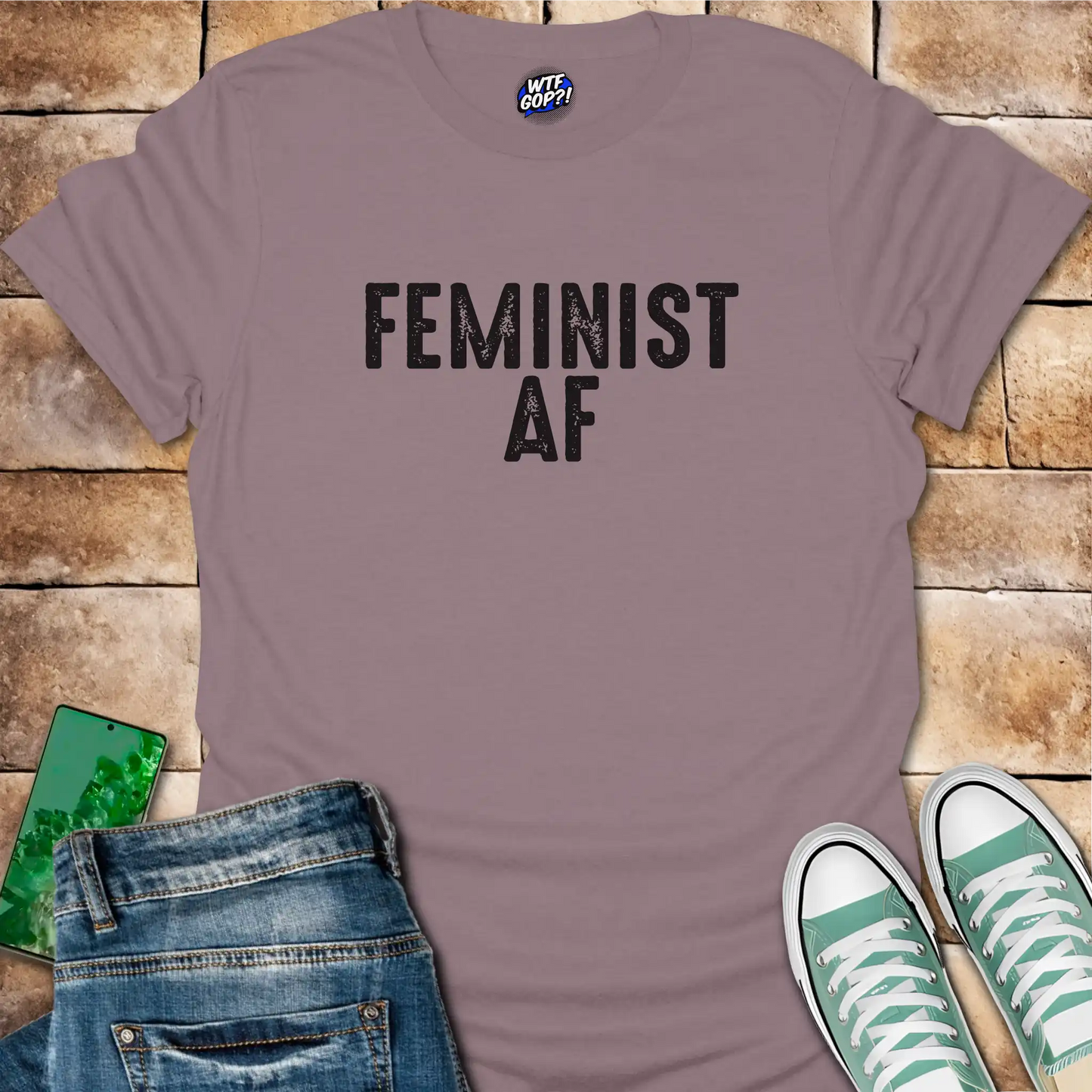 Feminist AF T-Shirt - Unapologetically Bold Women's Tee