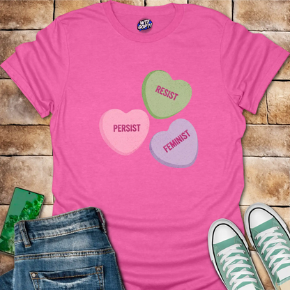 Resist Persist Feminist Candy Hearts T-Shirt - Sweet Protest