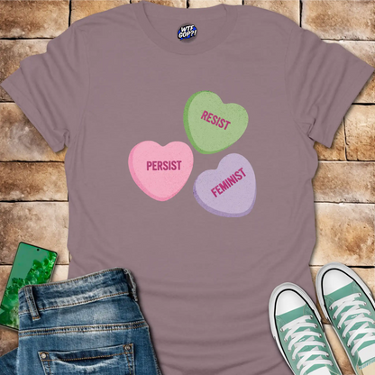 Resist Persist Feminist Candy Hearts T-Shirt - Sweet Protest
