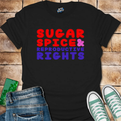 Black Sugar Spice And Reproductive Rights t-shirt with red and blue stitched text design