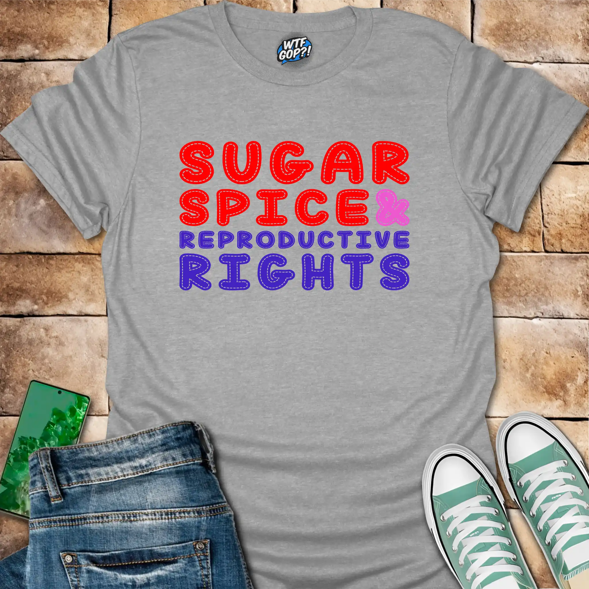 Sport Grey Sugar Spice And Reproductive Rights t-shirt with red and blue stitched text design