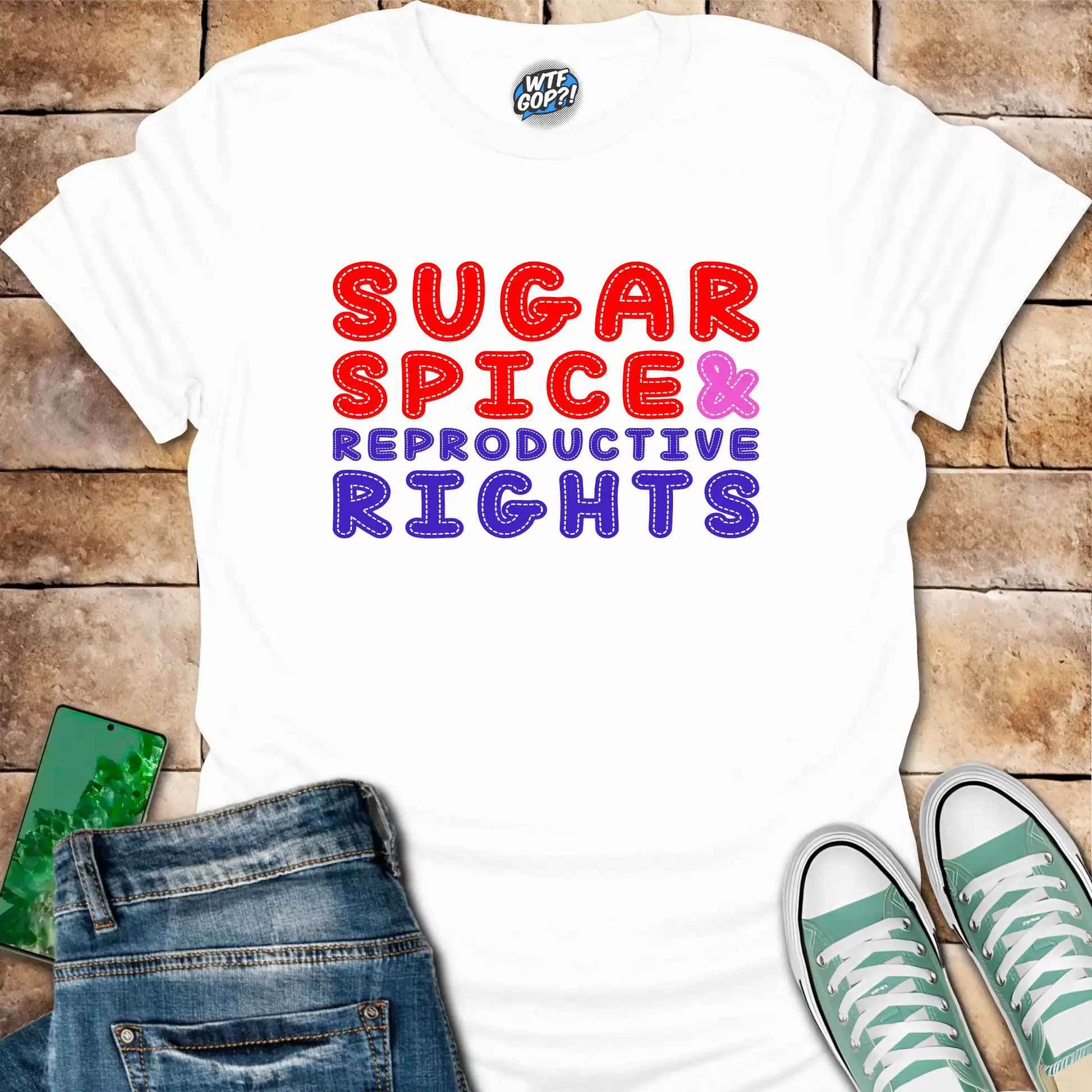 White Sugar Spice And Reproductive Rights t-shirt with red and blue stitched text design