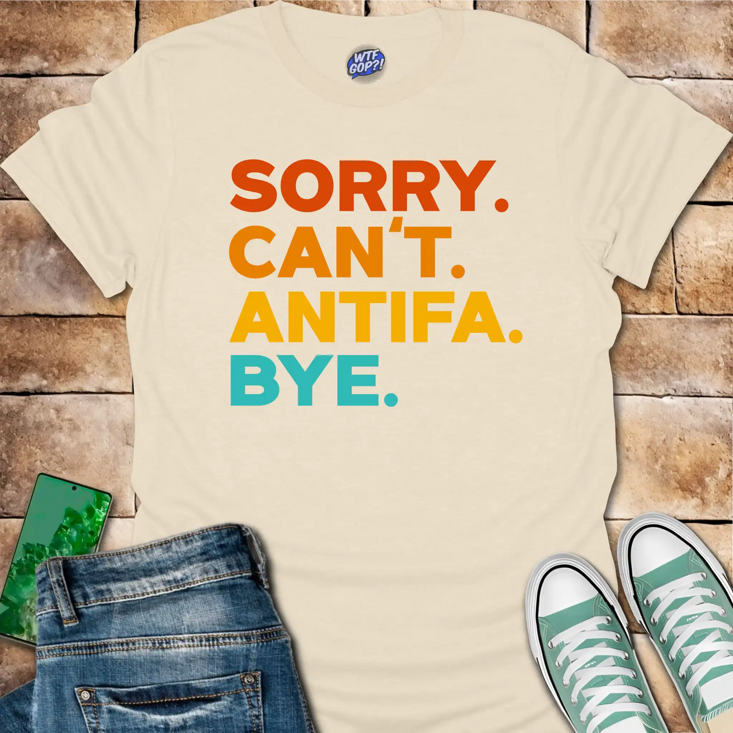 Sorry Can't Antifa Bye T-Shirt - Anti-Fascist Political Tee