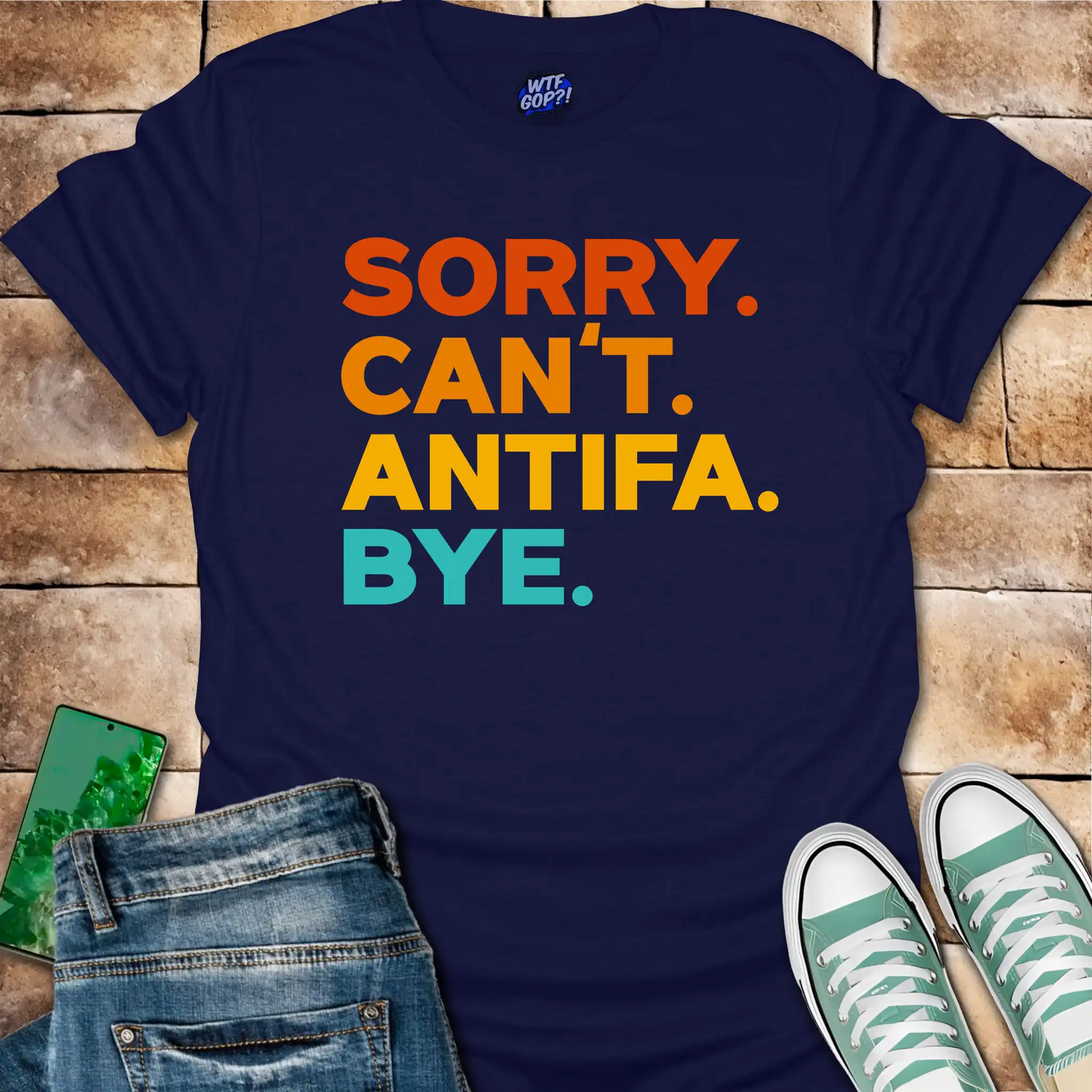 Sorry Can't Antifa Bye T-Shirt - Anti-Fascist Political Tee
