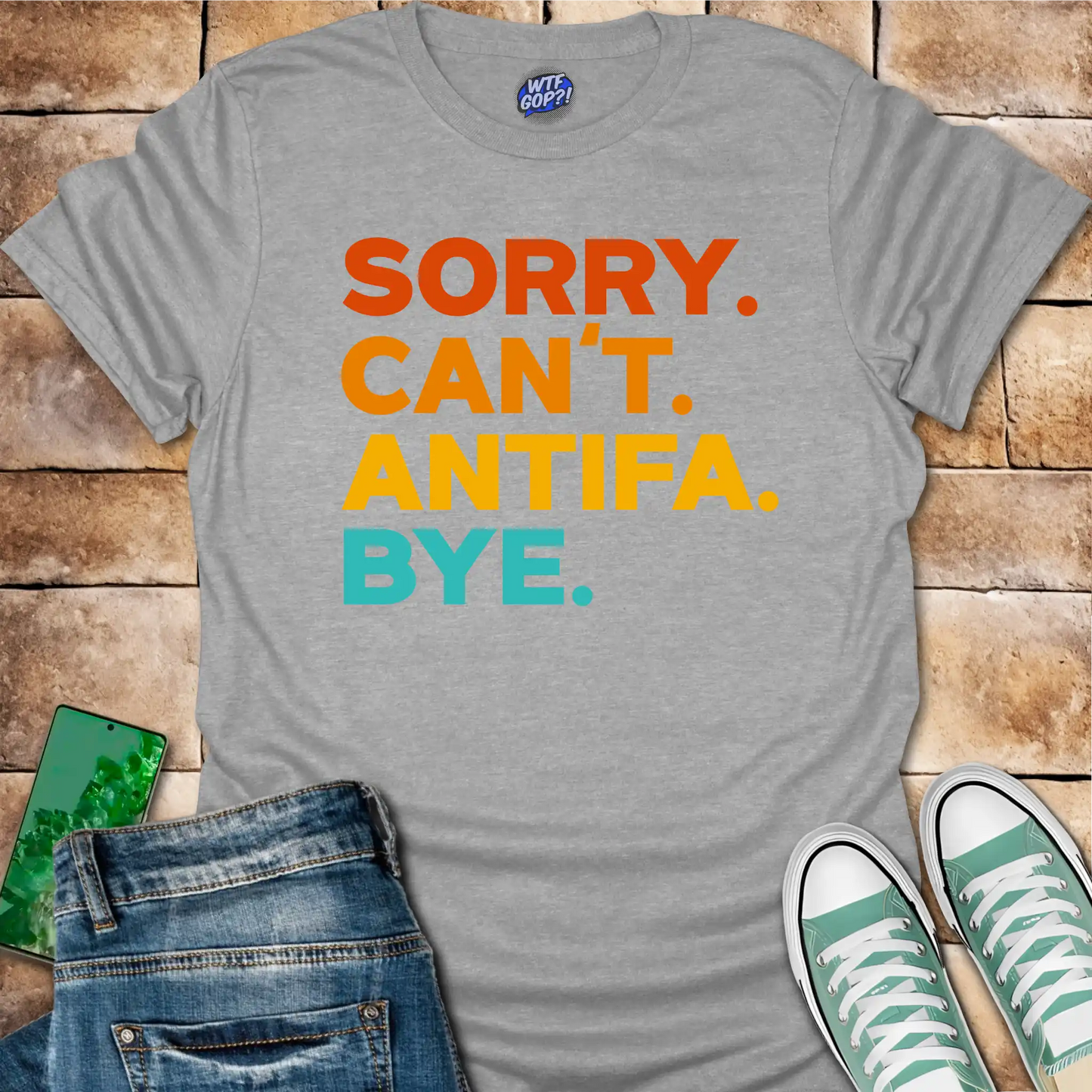 Sorry Can't Antifa Bye T-Shirt - Anti-Fascist Political Tee
