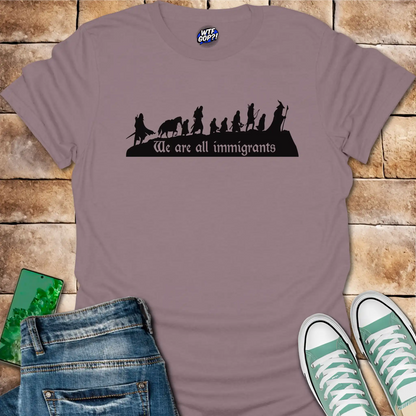 Lord of the Rings Immigrants T-Shirt - Nerdy Pro-Immigrant Tee