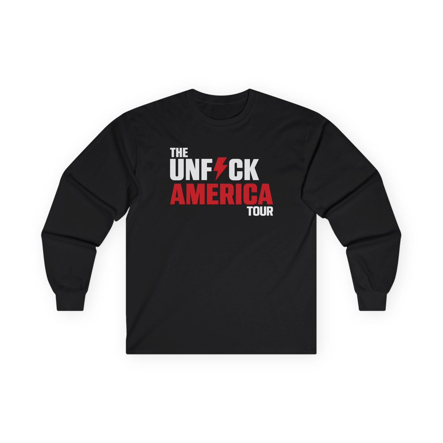 Unfuck America Tour Unisex Long Sleeve Shirt