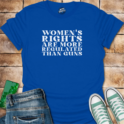 Royal Blue Women More Regulated Than Guns t-shirt with bold political statement text