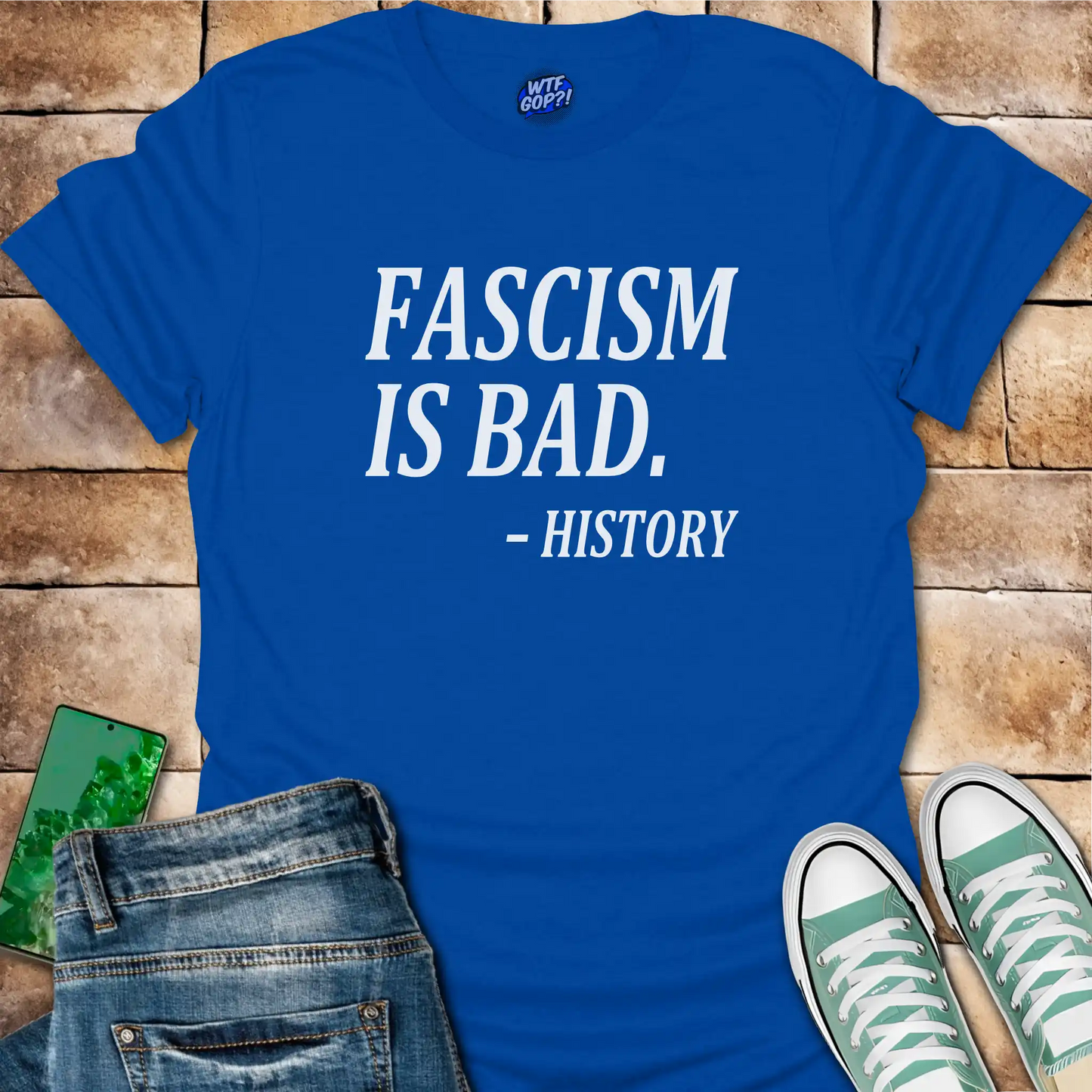 Fascism Bad History T-Shirt: For the History Buffs