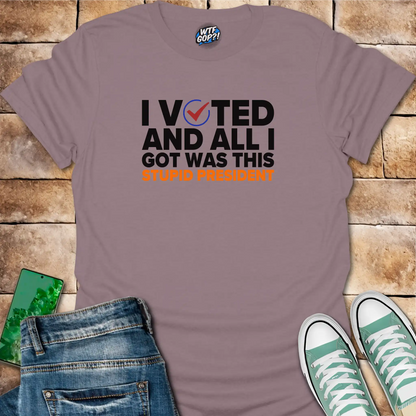 Paragon I Voted And All I Got Was This Stupid President t-shirt with voting checkmark design