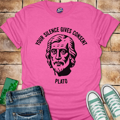 Plato Quote Shirt | Your Silence Gives Consent | Political Philosophy Tee