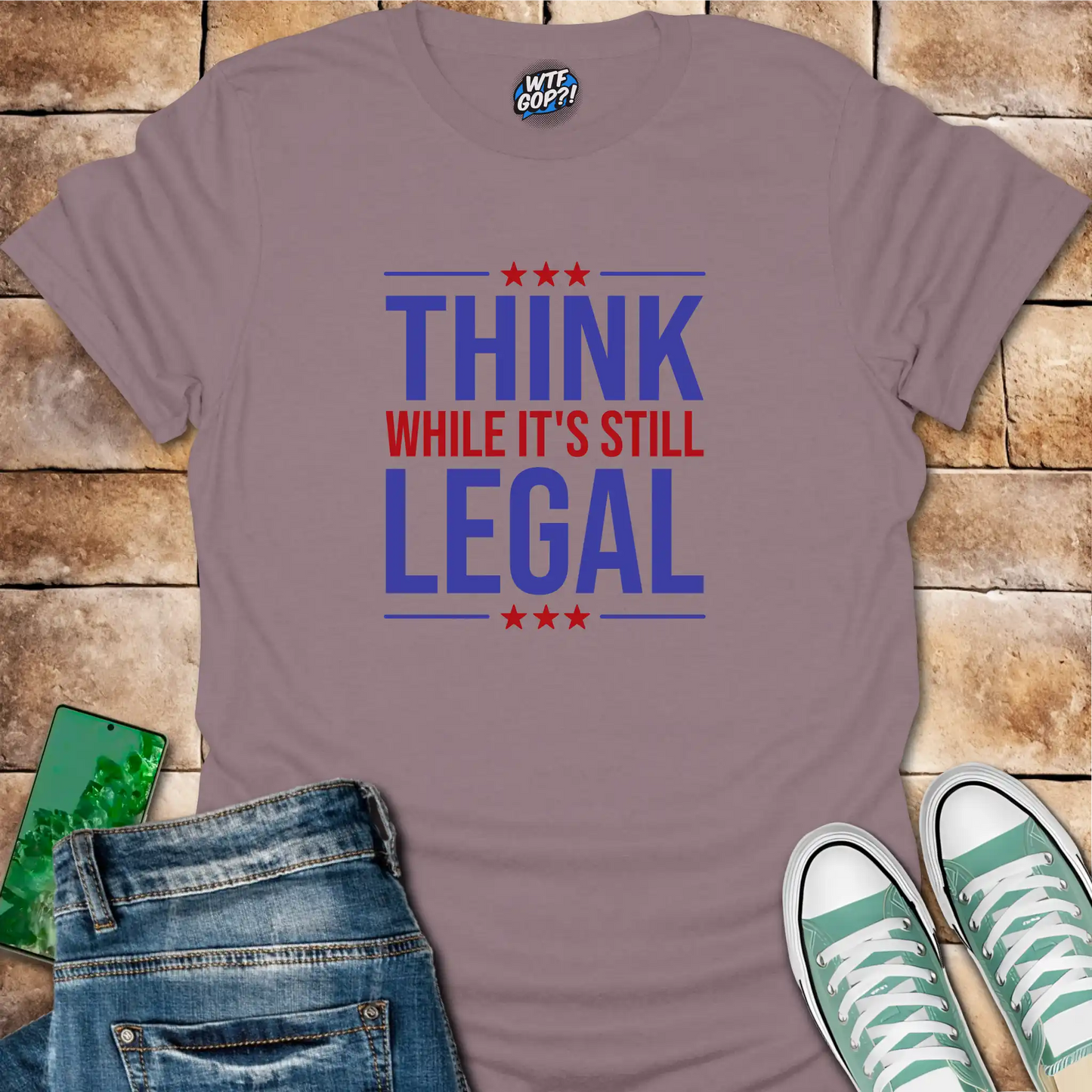 Think While It's Still Legal T-Shirt | Patriotic Free Speech Tee