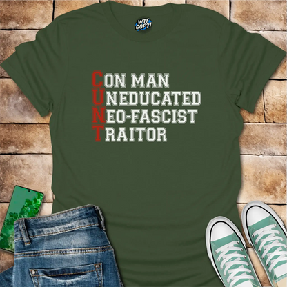 Anti-Trump Acronym Shirt in Military Green: The acronym 'C.U.N.T' spelled out vertically, with each letter representing a word.
