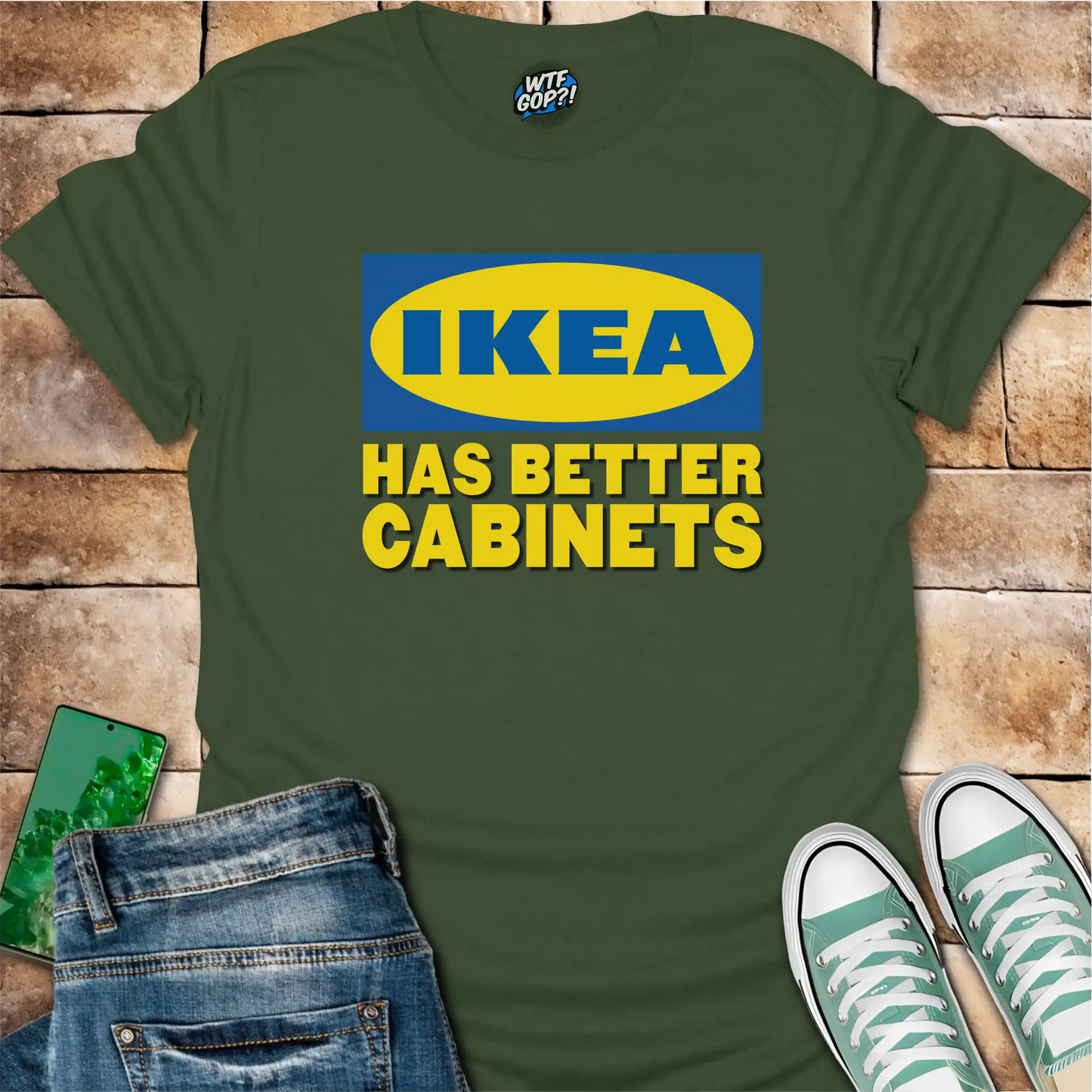 Ikea Has Better Cabinets Shirt: Swedish Furniture Beats Politics Tee