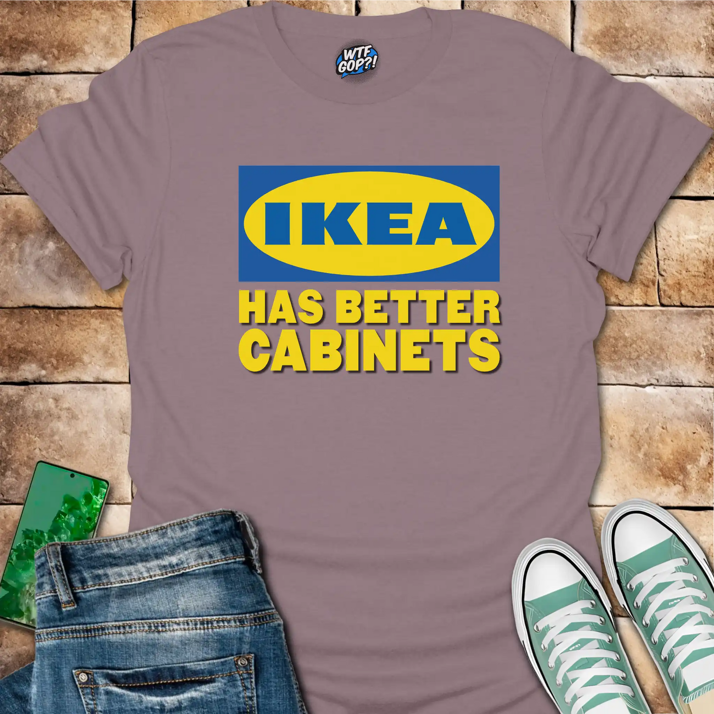 Ikea Has Better Cabinets Shirt: Swedish Furniture Beats Politics Tee