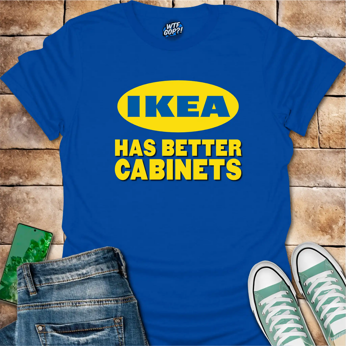 Ikea Has Better Cabinets Shirt: Swedish Furniture Beats Politics Tee