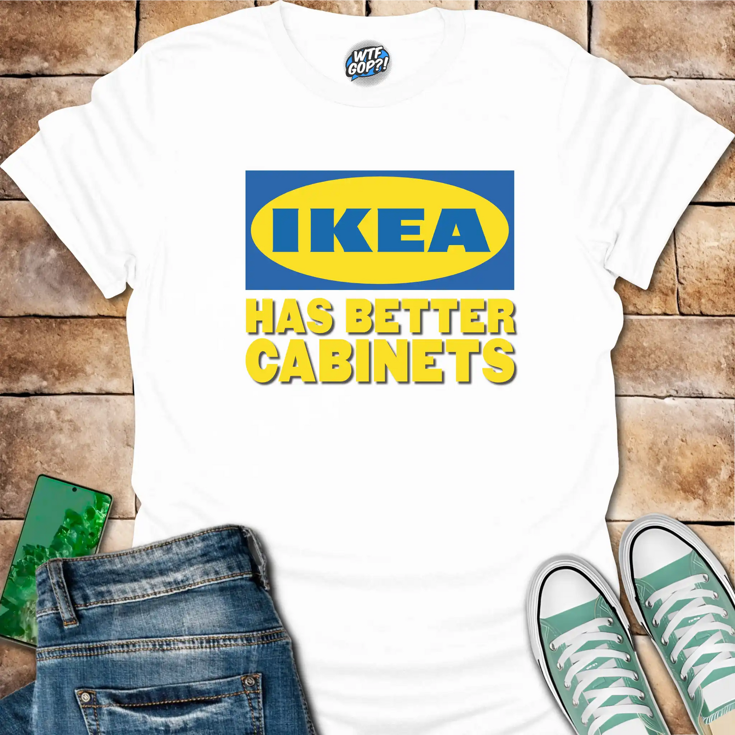 Ikea Has Better Cabinets Shirt: Swedish Furniture Beats Politics Tee
