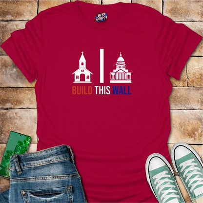Build This Wall Church State Separation T-Shirt | Constitutional Tee