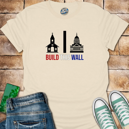 Build This Wall Church State Separation T-Shirt | Constitutional Tee