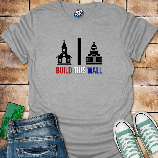 Build This Wall Church State Separation T-Shirt | Constitutional Tee