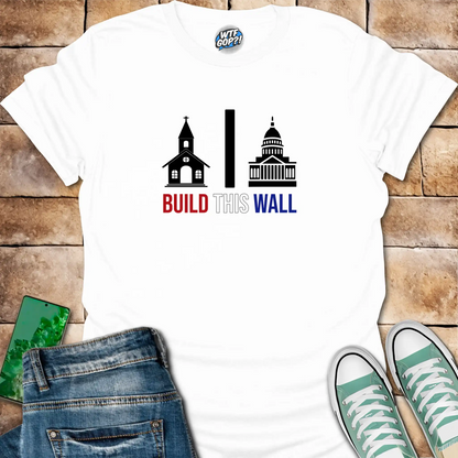 Build This Wall Church State Separation T-Shirt | Constitutional Tee