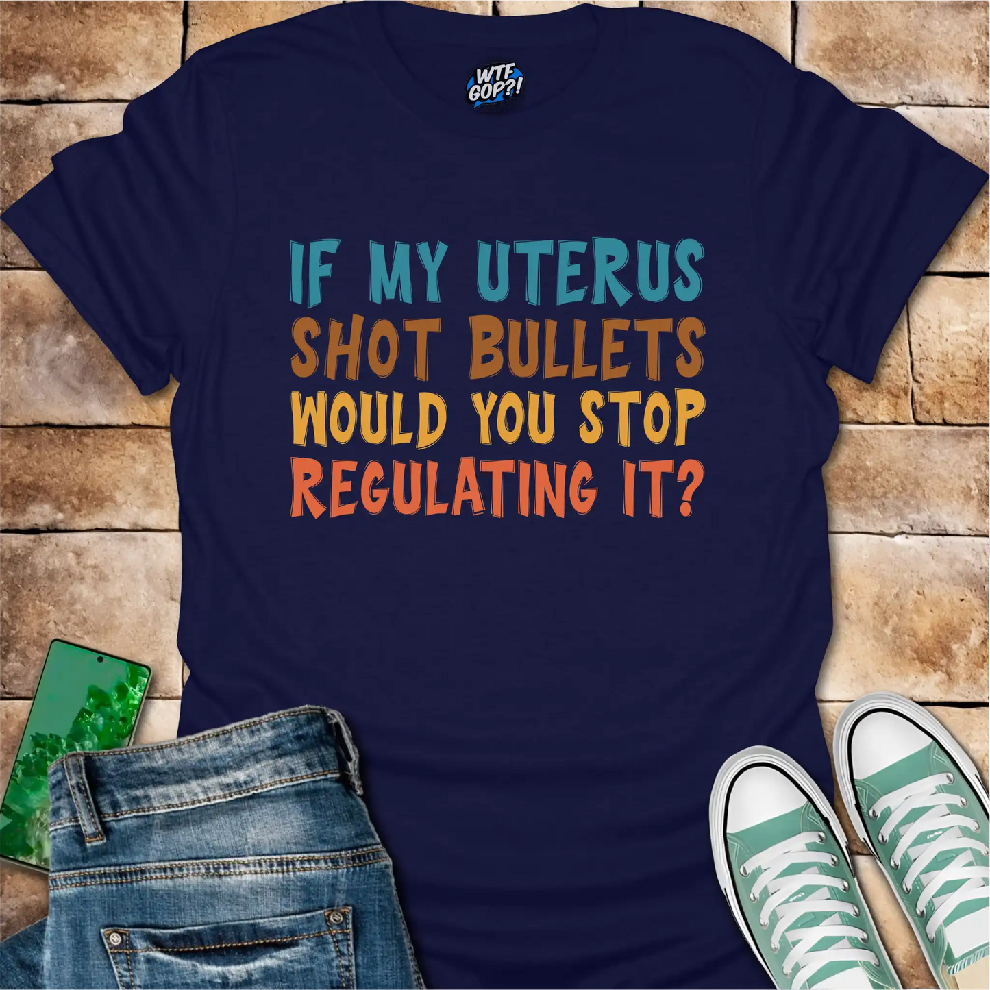 If My Uterus Shot Bullets: Reproductive Rights Political Statement Tee