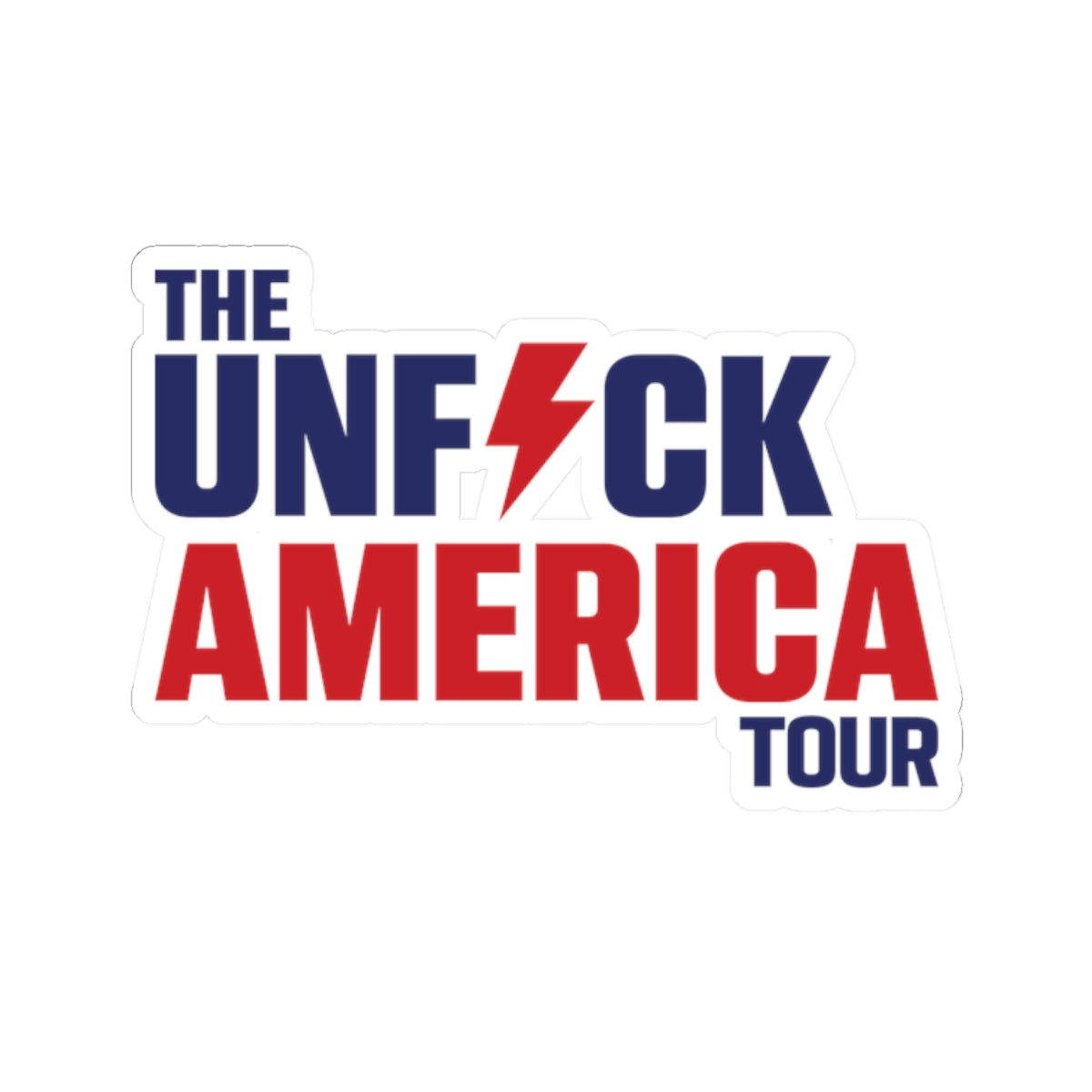 Unfuck America Tour Sticker | Political Activist Vinyl Decal