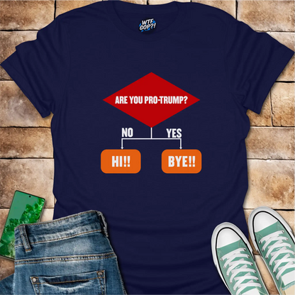 Anti-Trump Flowchart Shirt: Are You Pro-Trump? Simple Decision Tee