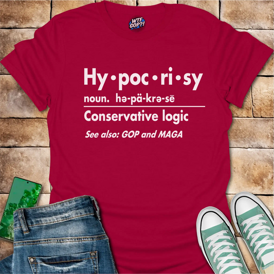 Hypocrisy Definition Shirt: Conservative Logic Political Statement Tee