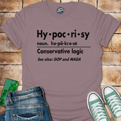 Hypocrisy Definition Shirt: Conservative Logic Political Statement Tee