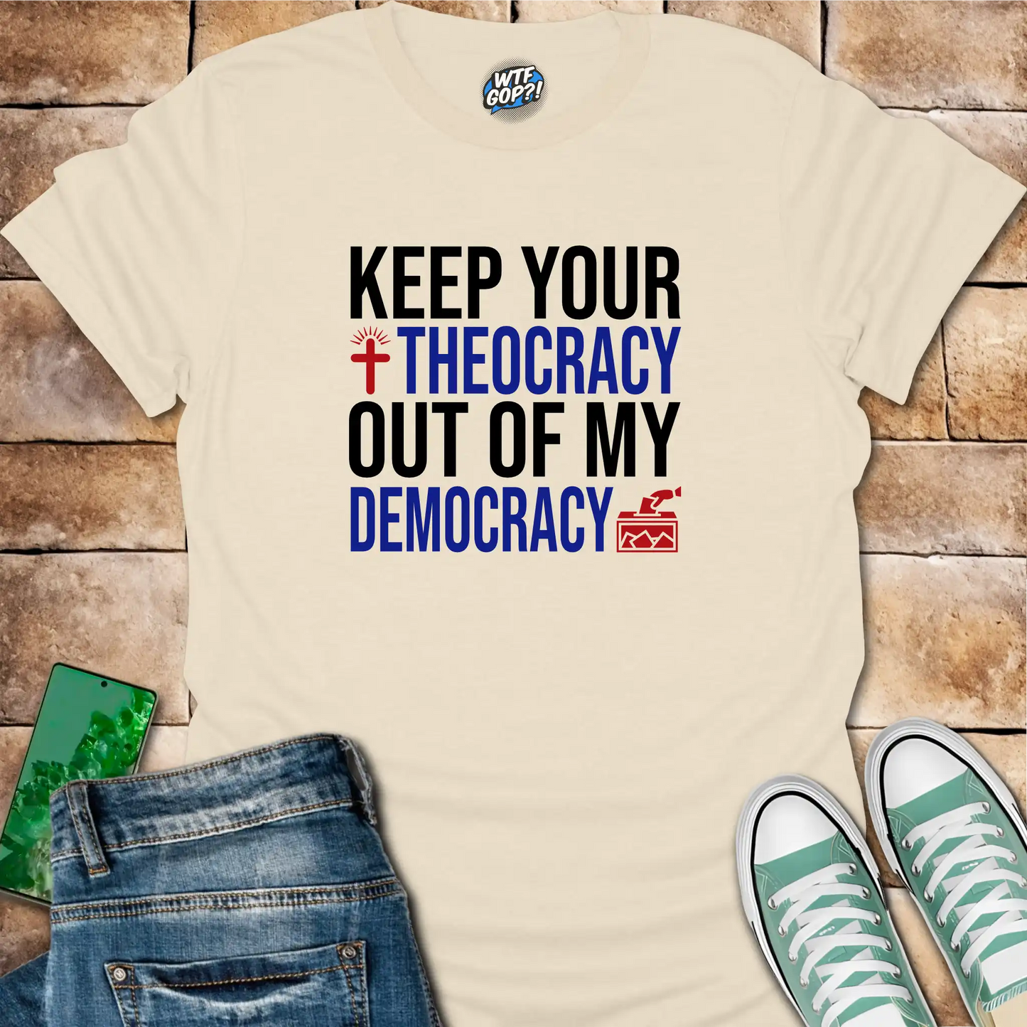 Religious Freedom T-shirt | Keep Your Theocracy Out Of My Democracy
