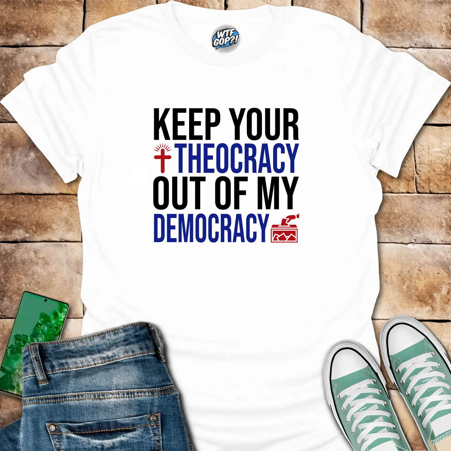 Religious Freedom T-shirt | Keep Your Theocracy Out Of My Democracy