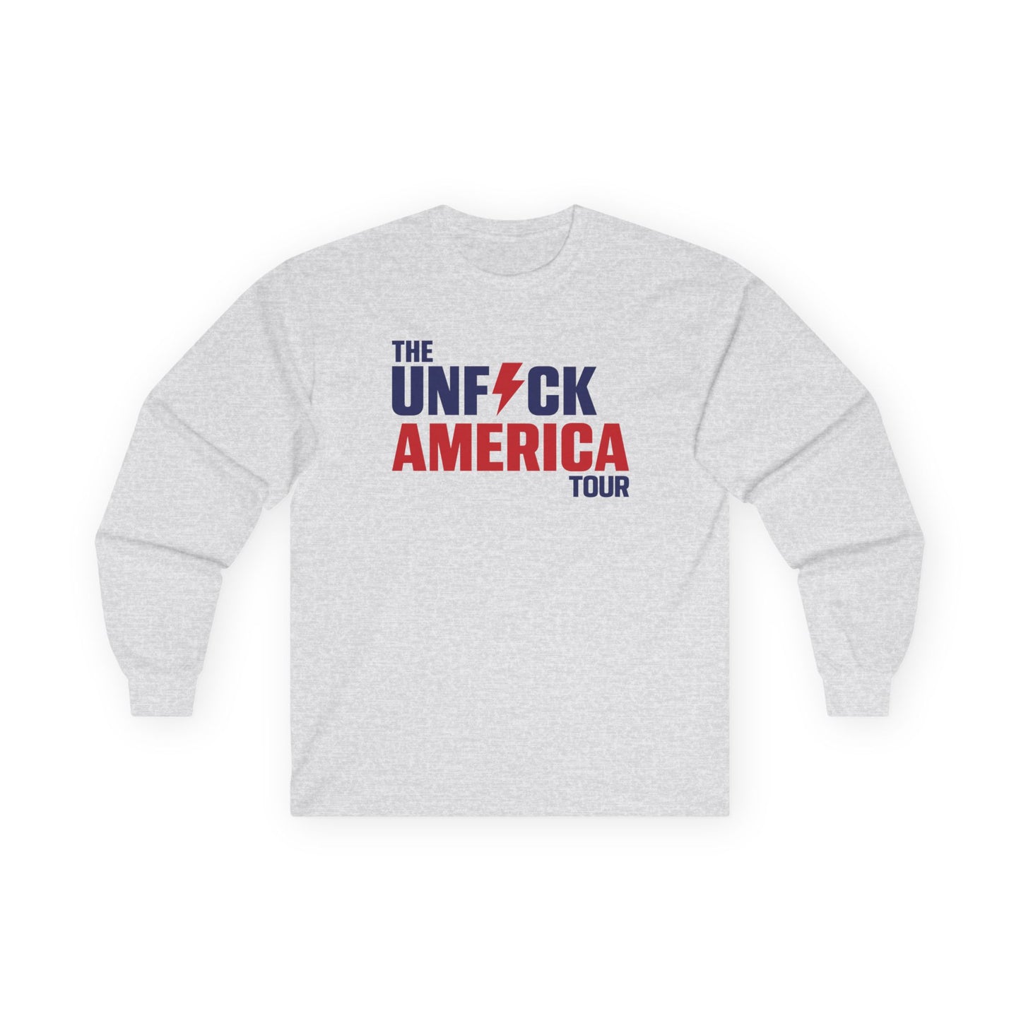 Unfuck America Tour Unisex Long Sleeve Shirt