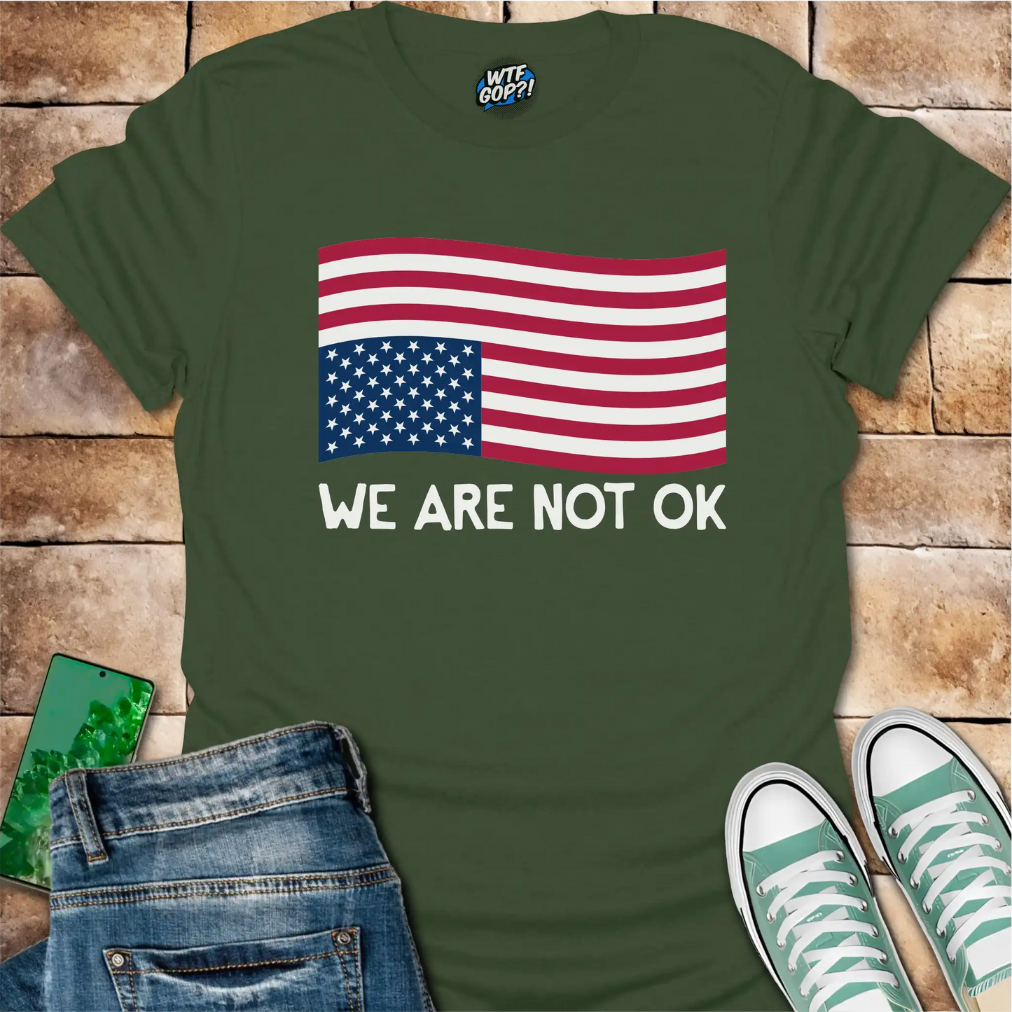 We Are Not OK Shirt: American Flag Political Statement Apparel