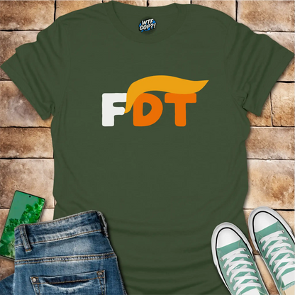 FDT Shirt: Bold Anti-Trump Political Statement Apparel