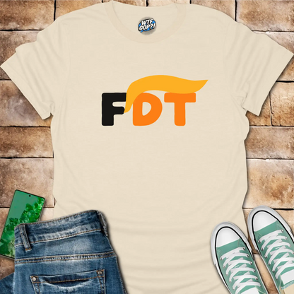 FDT Shirt: Bold Anti-Trump Political Statement Apparel